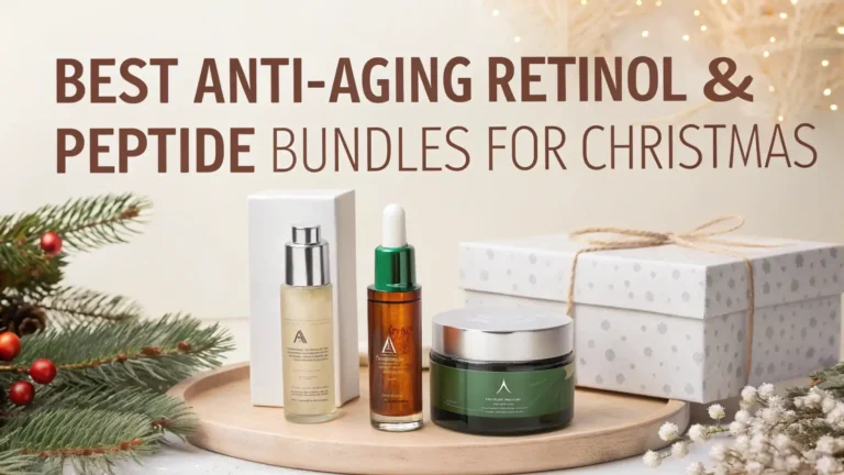 7 Best Anti-Aging Retinol & Peptide Bundles for Christmas 2026