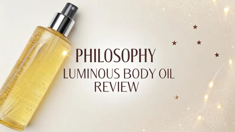 Philosophy Luminous Body Oil Review: The Ultimate Guide
