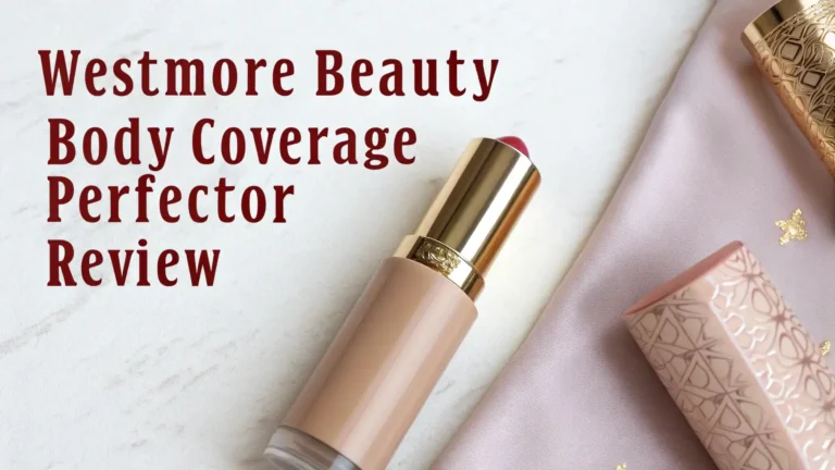 Westmore Beauty Body Coverage Perfector Review: Your Complete Guide