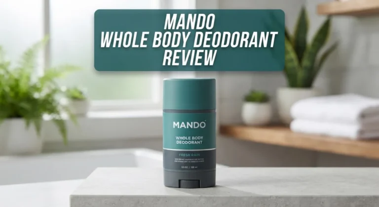 Mando Whole Body Deodorant Review 2026: Worth the Price Tag?