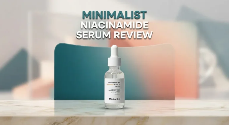 Minimalist Niacinamide Serum Review 2026: Benefits, Ingredients & Results